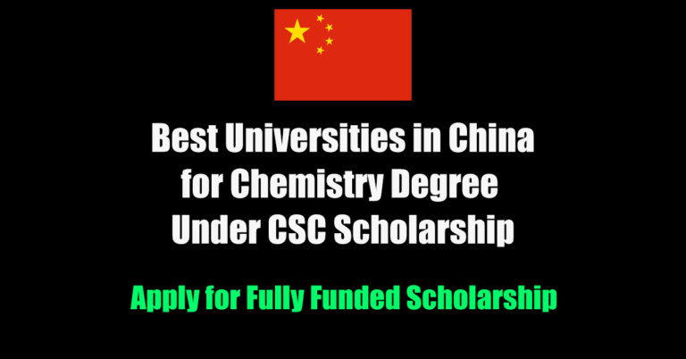 Best Universities in China for Chemistry Degree Under CSC Scholarship